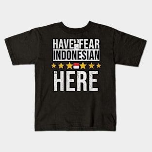 Have No Fear The Indonesian Is Here - Gift for Indonesian From Indonesia Kids T-Shirt